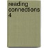 Reading Connections 4