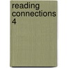 Reading Connections 4 by Andrew E. Bennett