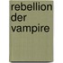 Rebellion der Vampire