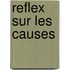 Reflex Sur Les Causes