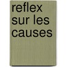 Reflex Sur Les Causes by Simone Weil