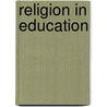 Religion In Education door Leslie J. Francis
