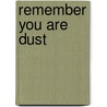 Remember You Are Dust door Walter Brueggemann
