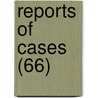 Reports Of Cases (66) door New York State Court of Appeals