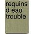 Requins D Eau Trouble