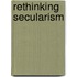 Rethinking Secularism