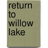 Return to Willow Lake door Susan Wiggs