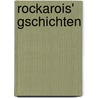 Rockarois' Gschichten door Reinhard Haller