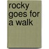 Rocky Goes For A Walk