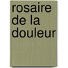 Rosaire de La Douleur door Michel Embareck