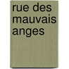 Rue Des Mauvais Anges door Geral Petievich