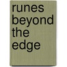 Runes Beyond The Edge by Laurel Means