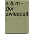 S & M - Der Zwiespalt
