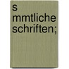 S Mmtliche Schriften; by George Forster
