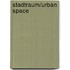 Stadtraum/urban Space