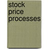 Stock Price Processes door Ceren Vardar