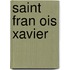 Saint Fran Ois Xavier