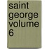 Saint George Volume 6