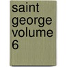 Saint George Volume 6 door Ruskin Society of Birmingham