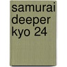 Samurai Deeper Kyo 24 by Kamijyo Akimine