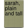 Sarah, Plain and Tall door Nat Reed