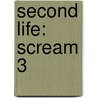 Second Life: Scream 3 door Books Llc
