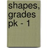 Shapes, Grades Pk - 1 door Carson-Dellosa Publishing