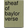 Sheaf of Baylor Verse door Flora Eleanor Wells
