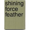 Shining Force Feather by Sega