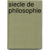 Siecle de Philosophie door Gall Collectifs
