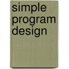 Simple Program Design door Lesley Anne Robinson