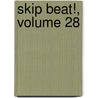 Skip Beat!, Volume 28 door Yoshiki Nakamura