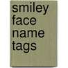 Smiley Face Name Tags door Carson-Dellosa Publishing