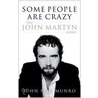 Some People Are Crazy door Munro Munro