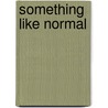 Something Like Normal door Trish Doller