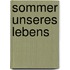 Sommer unseres Lebens