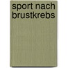 Sport nach Brustkrebs by Thorsten Schmidt