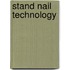 Stand Nail Technology