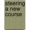 Steering A New Course by M.D. Gordon Deborah