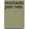 Stochastic Petri Nets door Pieter S. Kritzinger