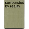 Surrounded by Reality by Michael Turback