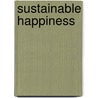 Sustainable Happiness door Joe Loizzo