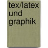Tex/latex Und Graphik door Friedhelm Sowa