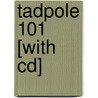 Tadpole 101 [with Cd] door Satoshi Kako