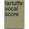 Tartuffe: Vocal Score door Mechem Kirke