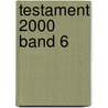 Testament 2000 Band 6 door Peter Norman