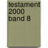 Testament 2000 Band 8
