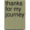 Thanks for My Journey by Erica Miller