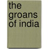 The  Groans  of India door Underhill Wm