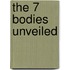 The 7 Bodies Unveiled